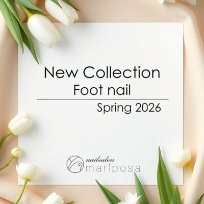 ネイルサロン・マリポッサ new design｜Foot Nail 2026 春